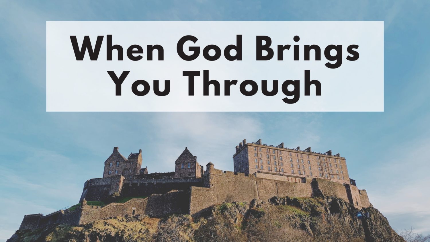 When God Brings You Through