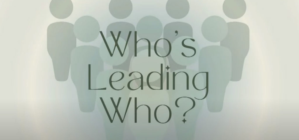 Who’s Leading Who: Letting the Holy Spirit Lead